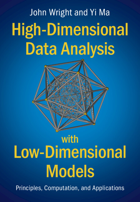 High-Dimensional Data Analysis with Low-Dimensional Models