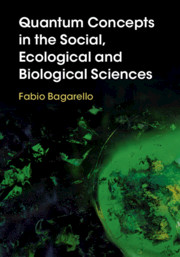 Quantum Concepts in the Social, Ecological and Biological Sciences