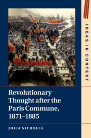 Revolutionary Thought after the Paris Commune, 1871–1885