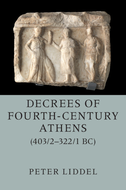 Decrees of Fourth-Century Athens (403/2–322/1 BC)