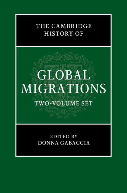 The Cambridge History of Global Migrations