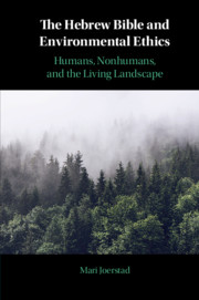 The Hebrew Bible and Environmental Ethics