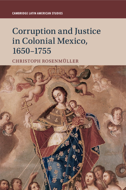 From Judicial To Administrative Corruption Chapter 2 Corruption And Justice In Colonial Mexico 1650 1755