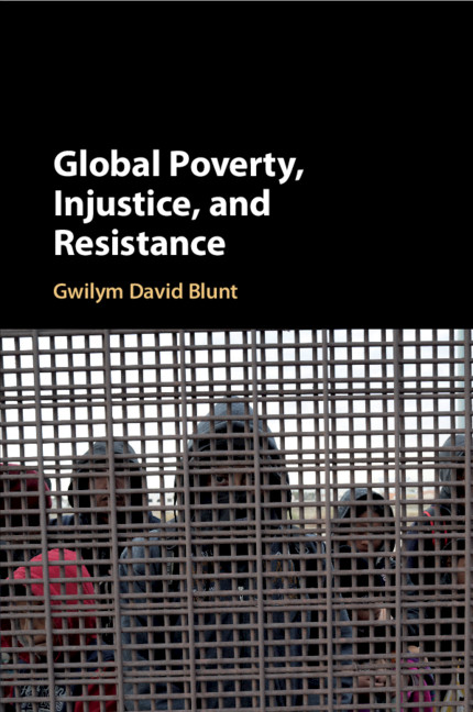 Global Poverty, Injustice, And Resistance