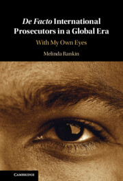 <I>De facto</I> International Prosecutors in a Global Era