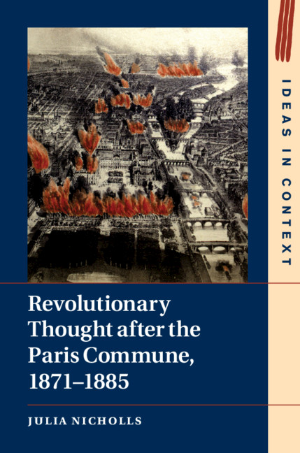 The Paris Commune And Accounting For Failure Part I Revolutionary Thought After The Paris Commune 1871 15