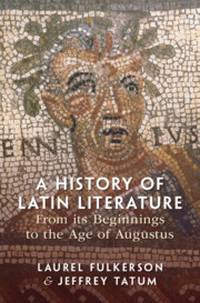 A History of Latin Literature From its Beginnings to the Age of Augustus
