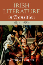 Irish Literature in Transition, 1830–1880