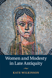 Women and Modesty in Late Antiquity