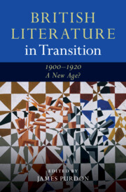 British Literature in Transition, 1900–1920: A New Age?
