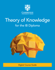 Theory of Knowledge for the IB Diploma Digital Course Guide (2 Years)