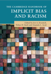 The Cambridge Handbook of Implicit Bias and Racism