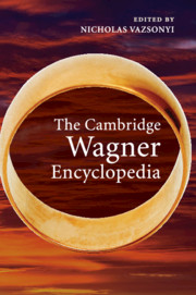 Cambridge Wagner Encyclopedia Opera Cambridge University Press