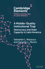 A Middle-Quality Institutional Trap: Democracy and State Capacity in Latin America