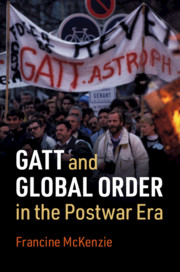 GATT and Global Order in the Postwar Era
