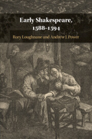 Early Shakespeare, 1588–1594