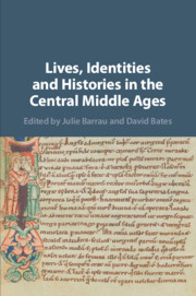 Lives, Identities and Histories in the Central Middle Ages