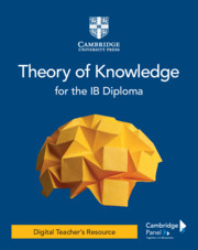 Theory of Knowledge for the IB Diploma Digital Teacher's Resource