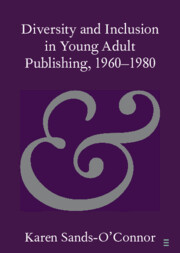 Diversity and Inclusion in Young Adult Publishing, 1960–1980