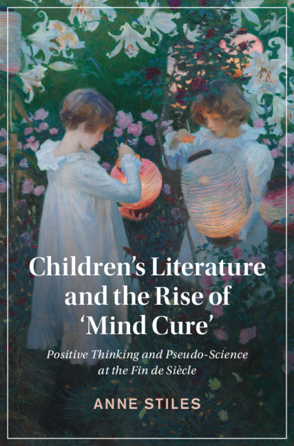 Cambridge Studies In Nineteenth Century Literature And Culture Children S Literature And The Rise Of Mind Cure