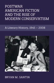Postwar American Fiction and the Rise of Modern Conservatism