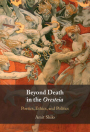 Beyond Death in the <i>Oresteia</i>