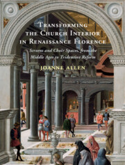 Transforming the Church Interior in Renaissance Florence