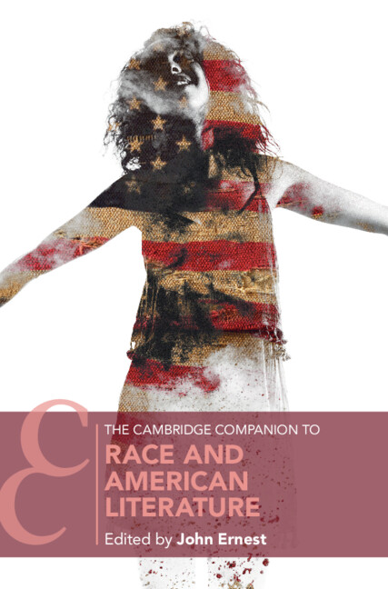 The Cambridge Companion To Race And American Literature