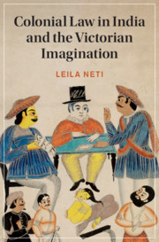 Colonial Law in India and the Victorian Imagination