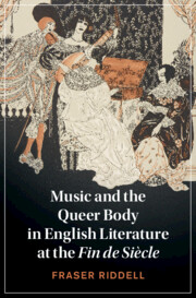 Music and the Queer Body in English Literature at the Fin de Siècle