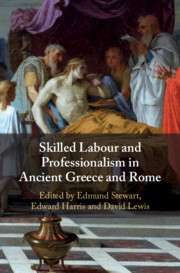 Skilled Labour and Professionalism in Ancient Greece and Rome