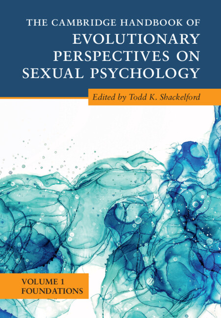 The Cambridge Handbook of Evolutionary Perspectives on Sexual Psychology