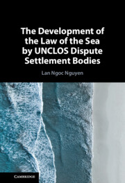 The Development of the Law of the Sea by UNCLOS Dispute Settlement Bodies