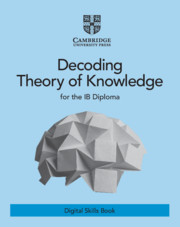 Decoding Theory of Knowledge for the IB Diploma Digital Skills Book (2 Years)