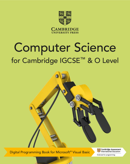 Cambridge IGCSE™ and O Level Computer Science Digital Programming Book for Microsoft® Visual Basic (2 Years)