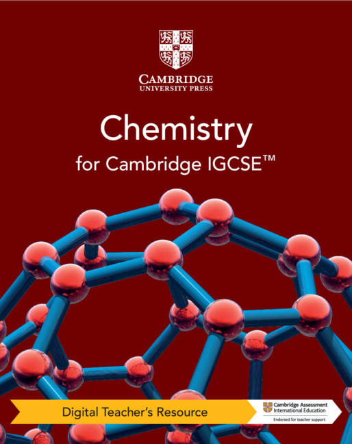 Cambridge IGCSE™ Chemistry Digital Teacher's Resource