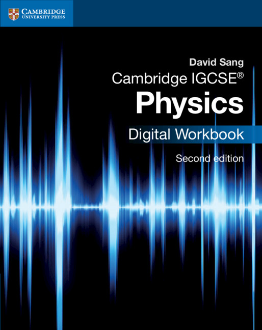 Cambridge IGCSE® Physics Digital Workbook (2 Years)