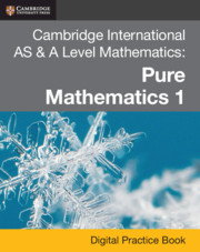 Cambridge International AS & A Level Mathematics: Pure Mathematics 1 Digital Practice Book (2 Years)