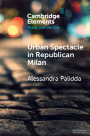 Urban Spectacle in Republican Milan