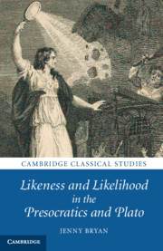 Likeness and Likelihood in the Presocratics and Plato