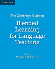 The Cambridge Guide to Blended Learning for Language Teaching 