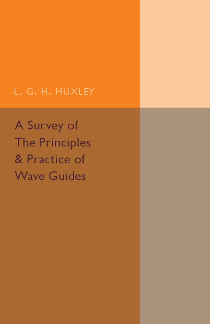 A Survey of the Principles and Practice of Wave Guides
