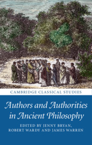 Authors and Authorities in Ancient Philosophy