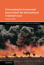 Prosecuting Environmental Harm before the International Criminal Court