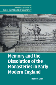 Memory and the Dissolution of the Monasteries in Early Modern England