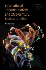 International Theatre Festivals and Twenty-First-Century Interculturalism