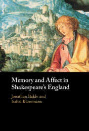 Memory and Affect in Shakespeare's England