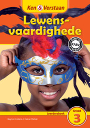Ken & Verstaan Lewensvaardighede Leerdersboek Graad 3 (1 Year) Elevate Edition