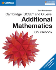 Cambridge IGCSE® and O Level Additional Mathematics
