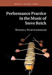 Performance Practice in the Music of Steve Reich